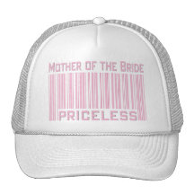 Mother of the Bride Priceless Trucker Hats