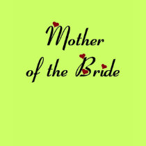 Mother of the Bride t-shirt by wedding_tshirts Mother of the Bride t-shirt