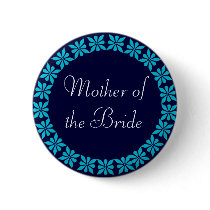 Mother of the Bride Turquoise Flowers I.D. Button