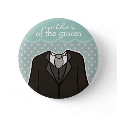 Mother of the Groom // BLUE Pinback Button