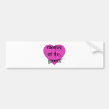 Mother of the Groom Bumper Sticker