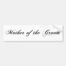 Mother of the Groom Bumper Stickers