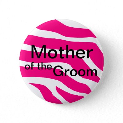 Mother Of The Groom Pinback Buttons