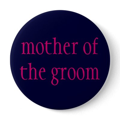 &quot;mother of the groom&quot; button