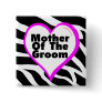 Mother Of The Groom (Heart Zebra Stripes) Button