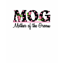 Mother of the Groom (MOG) Tulip Lettering t-shirts by trendybridetees Mother of the Groom (MOG) Tulip Lettering t-shirts
