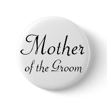 Mother of the Groom Pinback Button by hummingbirdcake Mother of the Groom Pinback Button