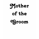 Mother of the Groom t-shirts by LeeMarie22 Mother of the Groom t-shirts