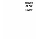 MOTHER of the GROOM t-shirts
