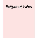 Mother of Twins t-shirts by jjnewett Mother of Twins t-shirts