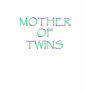 Mother of Twins tshirt