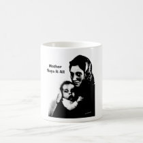 Mother Says it All mugs