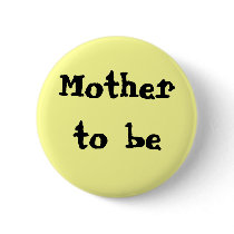 Mother to be buttons