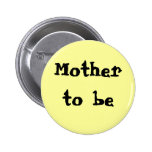 Mother to be button