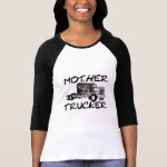 MOTHER TRUCKER - BLACK & WHITE T SHIRTS MOTHER TRUCKER - BLACK & WHITE T SHIRTS