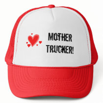 Mother Trucker! hats