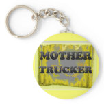 MOTHER TRUCKER KEYCHAINS