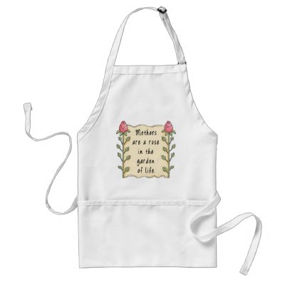 Mothers are a Rose in the Garden of Life Aprons by naturetees