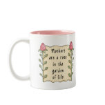Mothers are a Rose in the Garden of Life Coffee Mugs