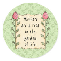 Mothers are a Rose in the Garden of Life stickers by naturetees Mothers are a Rose in the Garden of Life stickers