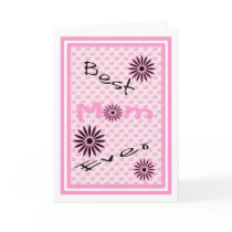 Mother's Day Best Mom Ever Card