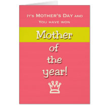 Mother's Day Humor Mother of the Year! Cards