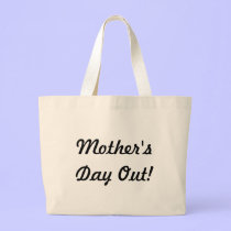 Mother's Day Out Beach Tote bags
