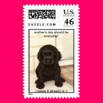 mother's day should be everyday!, i guess it al... postage