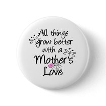 Mother's Love Grows buttons