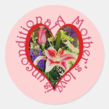 Mother's Love is Unconditional Heart and Flowers Round Stickers