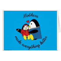 Mothers make everything better card! by ValeriesGallery Mothers make everything better card!