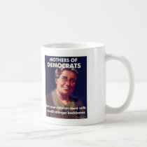 Mothers of Democrats Mug mugs