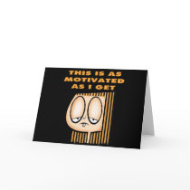 Motivated As I Get T-shirts and Gifts For Her Cards