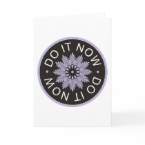 Motivational 3 Word Quotes ~Do It Now~ Card