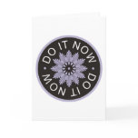 Motivational 3 Word Quotes ~Do It Now~ cards