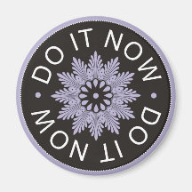 Motivational 3 Word Quotes ~Do It Now~ Refrigerator Magnet