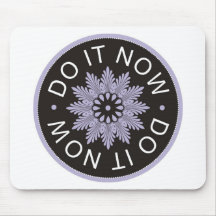 Motivational 3 Word Quotes ~Do It Now~ Mousepad