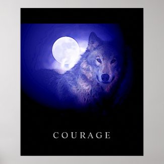 Motivational Courage Wolf Blue Night Moon Poster