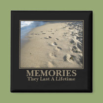 Motivational: Memories Last a Lifetime magnets