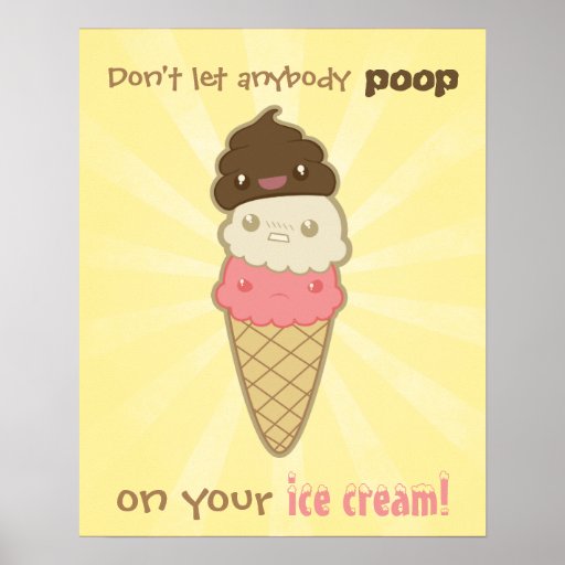Motivational Poop on Ice Cream Poster Zazzle