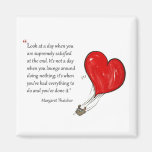 Motivational quote by Margaret Thatcher - Refrigerator Magnets