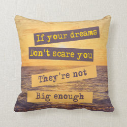 Motivational quote. DREAMS Pillow
