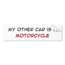 Motorcycle - My Other Car is a Motorcycle bumper stickers
