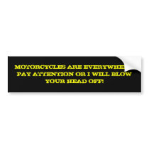 Motorcycles are Everywhere Bumper Sticker