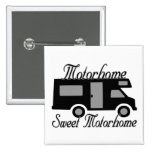 Motorhome Sweet Motorhome RV Pinback Buttons