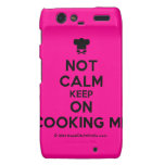 [Chef hat] not calm keep on cooking me  Motorola Droid RAZR Cases