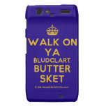 [Crown] walk on ya bludclart butter sket  Motorola Droid RAZR Cases
