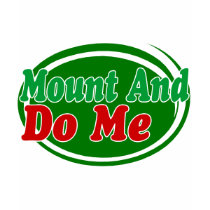 Mount And Do t-shirts by goldnsun Mount And Do t-shirts