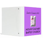 MOUNT CALVARY BAPTIST CHURCH, Easter Eve... binders