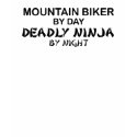 Mountain Biker Deadly Ninja by Night t-shirts